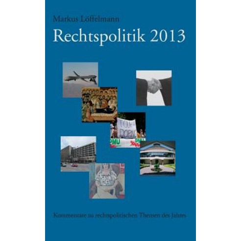 Rechtspolitik 2013 Paperback, Books on Demand