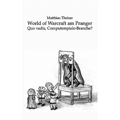World of Warcraft Am Pranger Paperback, Books on Demand
