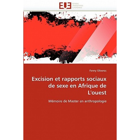 Excision Et Rapports Sociaux de Sexe En Afrique de L''Ouest Paperback, Univ Europeenne