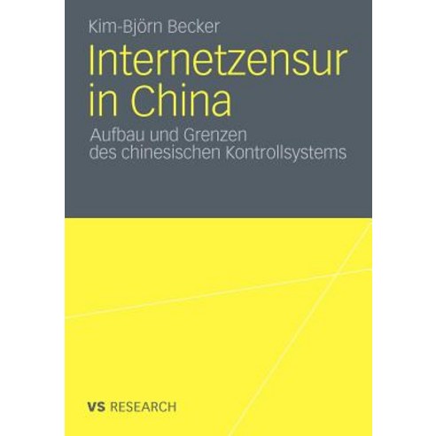 Internetzensur in China: Aufbau Und Grenzen Des Chinesischen Kontrollsystems Paperback, Vs Verlag Fur Sozialwissenschaften