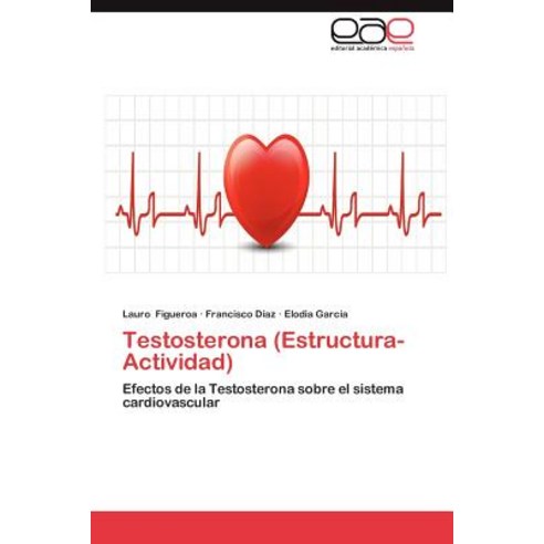 Testosterona (Estructura-Actividad) Paperback, Eae Editorial Academia Espanola