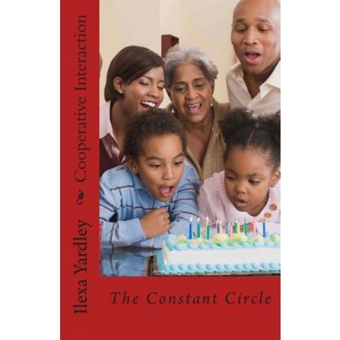 Cooperative Interaction: The Constant Circle Paperback, Createspace