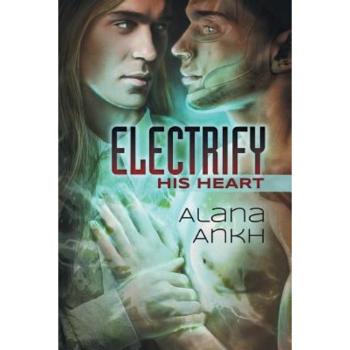 Electrify His Heart Paperback, Dreamspinner Press
