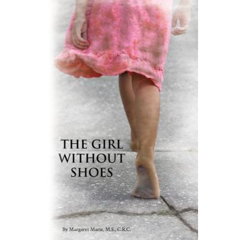 The Girl Without Shoes Paperback, Xulon Press