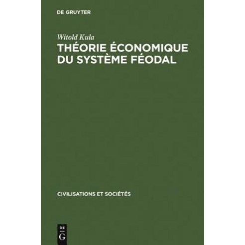 Theorie Economique Du Systeme Feodal Hardcover, Walter de Gruyter