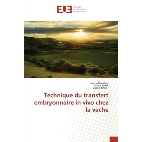 Technique Du Transfert Embryonnaire in Vivo Chez La Vache Paperback, Omniscriptum
