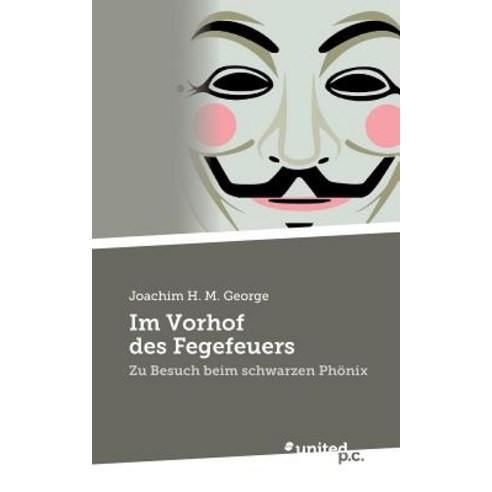 Im Vorhof Des Fegefeuers Paperback, United P.C. Verlag