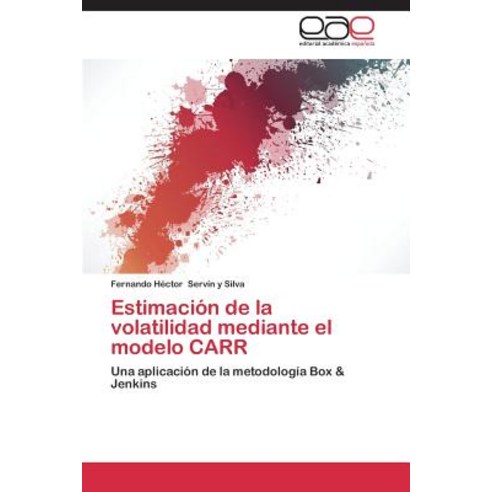 Estimacion de La Volatilidad Mediante El Modelo Carr Paperback, Eae Editorial Academia Espanola