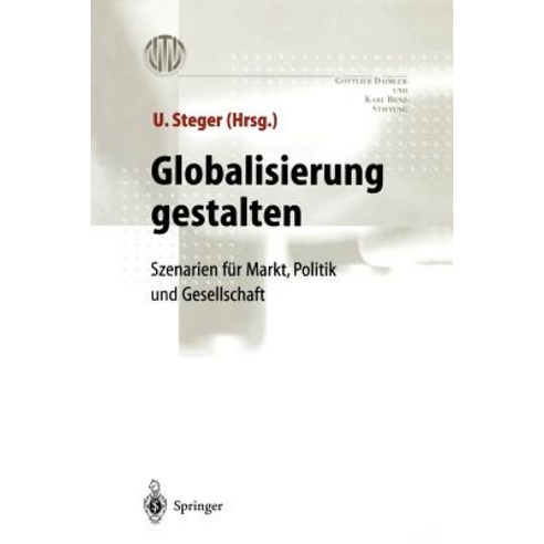 Globalisierung Gestalten: Szenarien Fur Markt Politik Und Gesellschaft Paperback, Springer