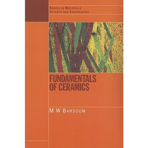 Fundamentals of Ceramics Paperback, Institute of Physics Publishing (GB)