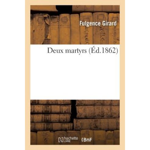 Deux Martyrs Paperback, Hachette Livre Bnf