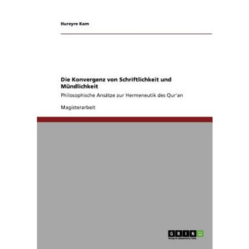 Die Konvergenz Von Schriftlichkeit Und Mundlichkeit Paperback, Grin Publishing