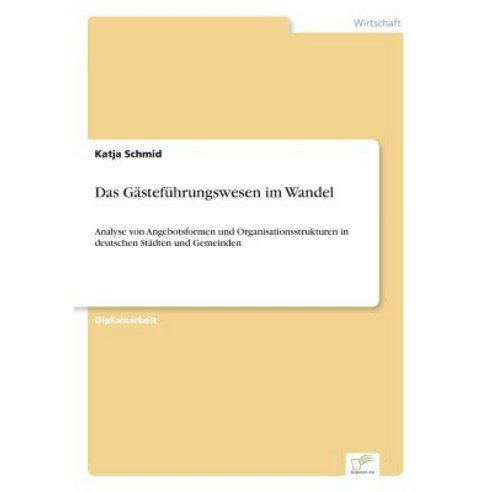 Das Gastefuhrungswesen Im Wandel Paperback, Diplom.de