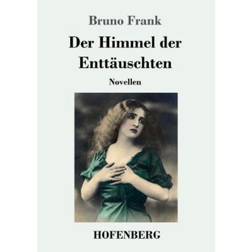 Der Himmel Der Enttauschten Paperback, Hofenberg