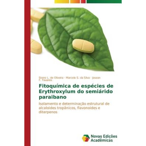Fitoquimica de Especies de Erythroxylum Do Semiarido Paraibano Paperback, Novas Edicoes Academicas
