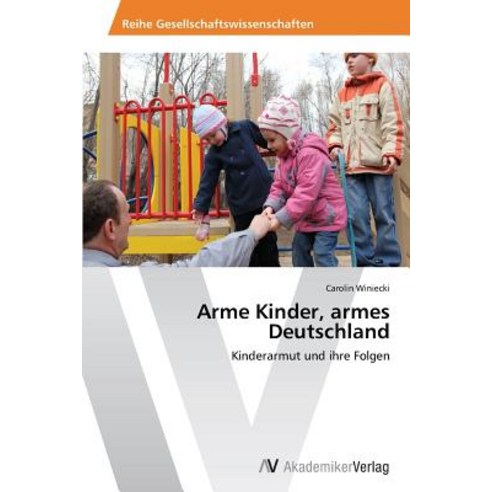 Arme Kinder Armes Deutschland Paperback, AV Akademikerverlag