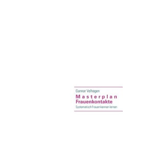 Masterplan Frauenkontakte Paperback, Books on Demand