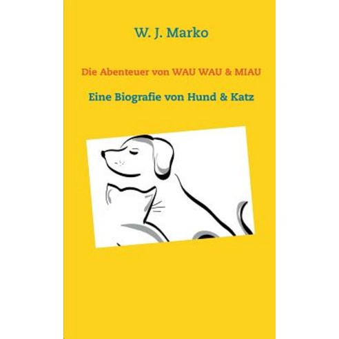 Die Abenteuer Von Wau Wau & Miau Paperback, Books on Demand