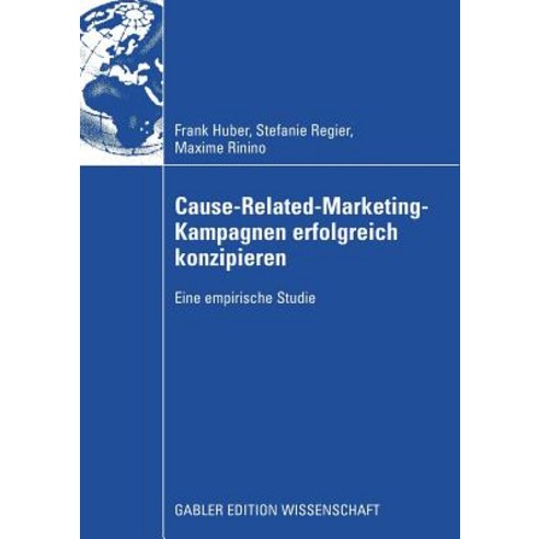 Cause-Related-Marketing-Kampagnen Erfolgreich Konzipieren: Eine Empirische Studie Paperback, Gabler Verlag