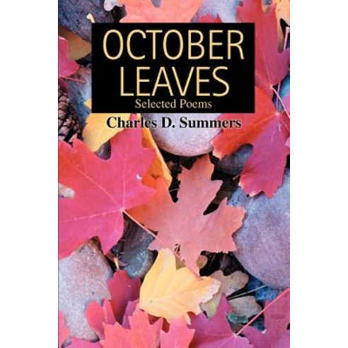 October Leaves: Selected Poems Paperback, iUniverse