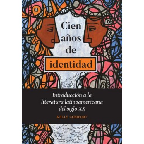 Cien Anos de Identidad: Introduccion a la Literatura Latinoamericana del Siglo XX Other, Georgetown University Press