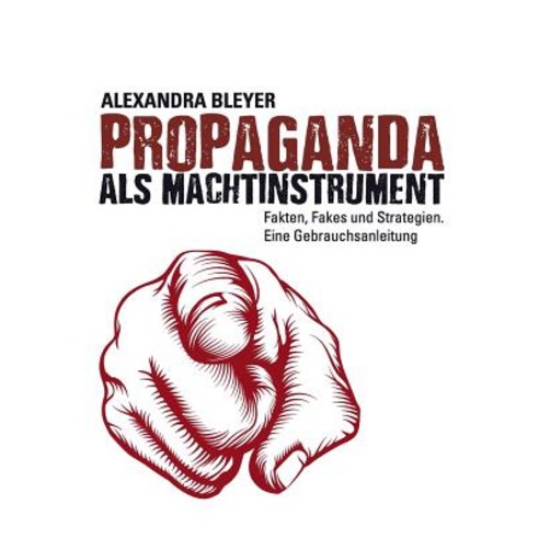 Propaganda ALS Machtinstrument Paperback, Books on Demand