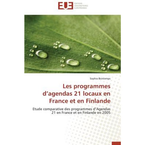 Les Programmes D Agendas 21 Locaux En France Et En Finlande Paperback, Univ Europeenne