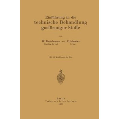 Einfuhrung in Die Technische Behandlung Gasformiger Stoffe Paperback, Springer