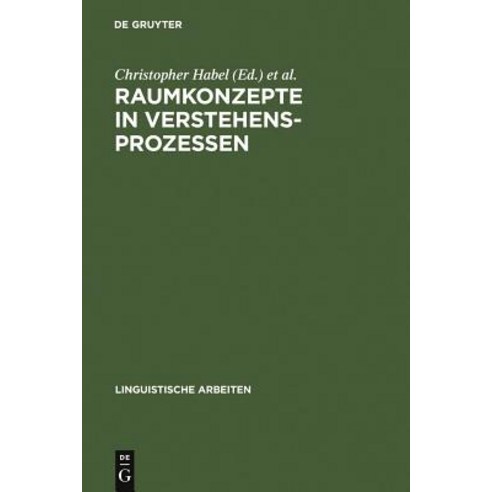 Raumkonzepte in Verstehensprozessen Hardcover, de Gruyter