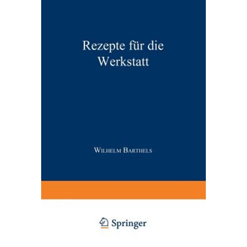 Rezepte Fur Die Werkstatt Paperback, Springer