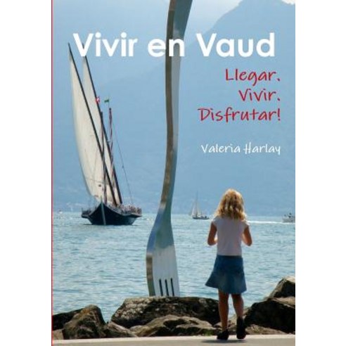 Vivir En Vaud Paperback, Lulu.com