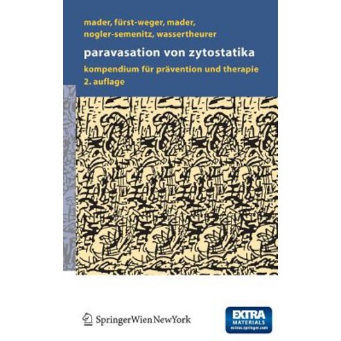 Paravasation Von Zytostatika: Ein Kompendium Fur Pravention Und Therapie Paperback, Springer