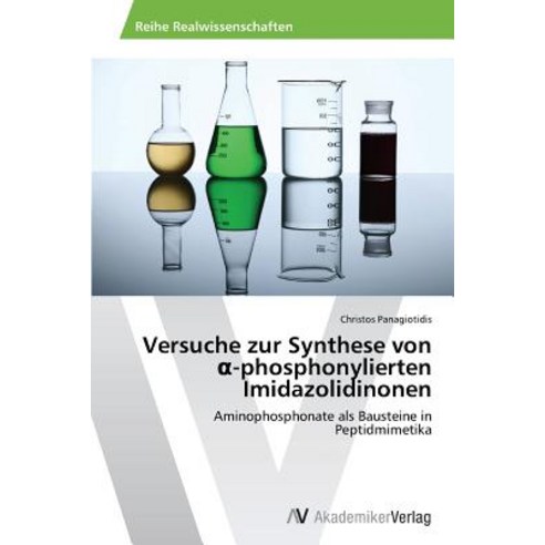 Versuche Zur Synthese Von -Phosphonylierten Imidazolidinonen Paperback, AV Akademikerverlag
