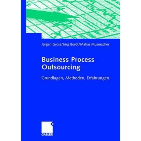 Business Process Outsourcing: Grundlagen Methoden Erfahrungen Paperback ...