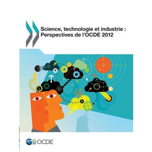 Science Technologie Et Industrie: Perspectives de L''Ocde 2012 Paperback, OECD
