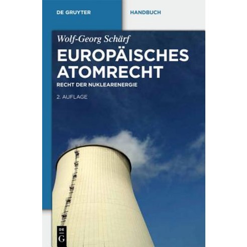 Europaisches Atomrecht: Recht Der Nuklearenergie Hardcover, Walter de Gruyter