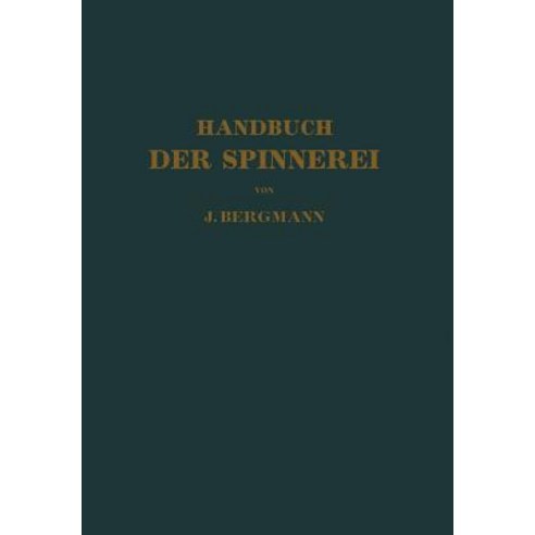 Handbuch Der Spinnerei Paperback, Springer