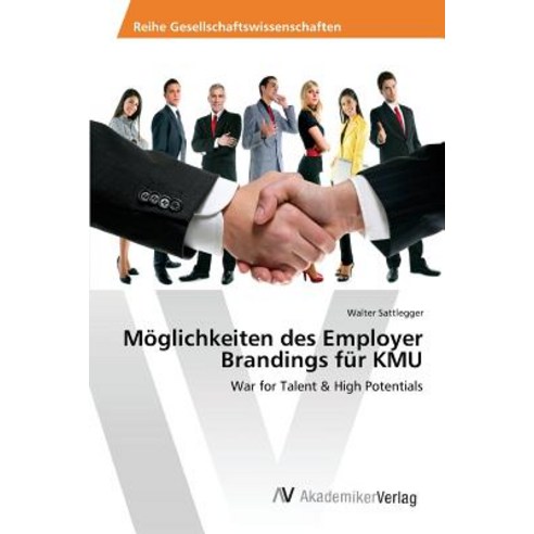 Moglichkeiten Des Employer Brandings Fur Kmu Paperback, AV Akademikerverlag