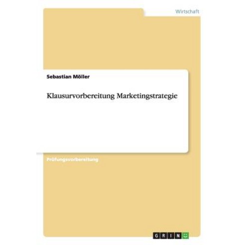 Klausurvorbereitung Marketingstrategie Paperback, Grin Publishing