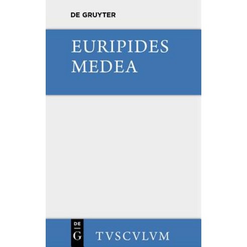 Medea: Griechisch Und Deutsch Hardcover, Walter de Gruyter