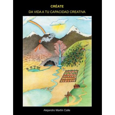Create: Da Vida a Tu Capacidad Creativa Paperback, Palibrio