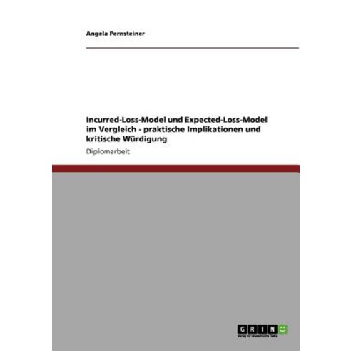 Incurred-Loss-Model Und Expected-Loss-Model Im Vergleich Paperback, Grin Publishing