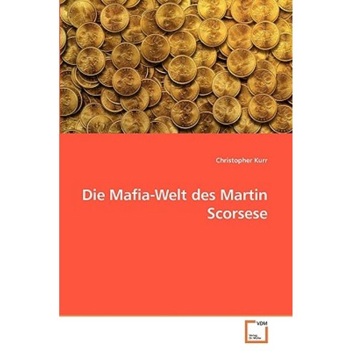 Die Mafia-Welt Des Martin Scorsese Paperback, VDM Verlag