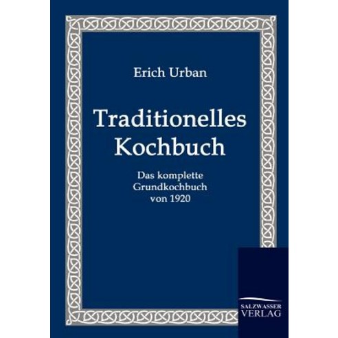 Traditionelles Kochbuch Paperback, Salzwasser-Verlag Gmbh