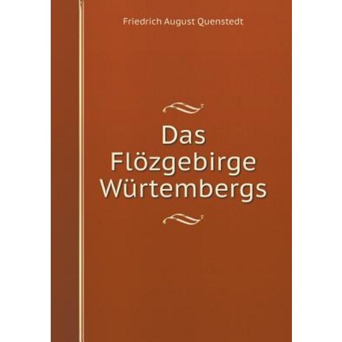 Das Flozgebirge Wurtembergs Paperback, Book on Demand Ltd.