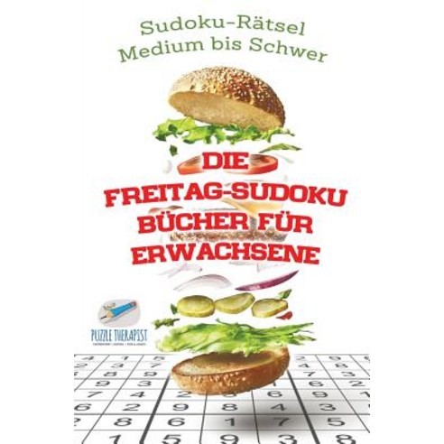 Die Freitag-Sudoku Bucher Fur Erwachsene - Sudoku-Ratsel Medium Bis Schwer Paperback, Speedy Publishing