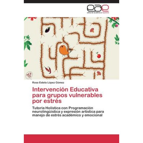 Intervencion Educativa Para Grupos Vulnerables Por Estres Paperback, Editorial Academica Espanola