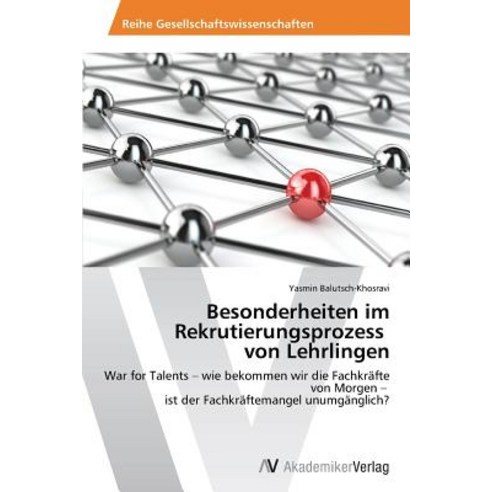 Besonderheiten Im Rekrutierungsprozess Von Lehrlingen Paperback, AV Akademikerverlag
