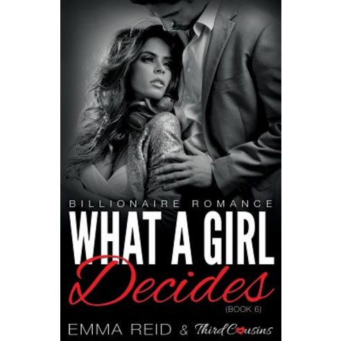 What a Girl Decides (Billionaire Romance) (Book 6) Paperback, Third Cousins