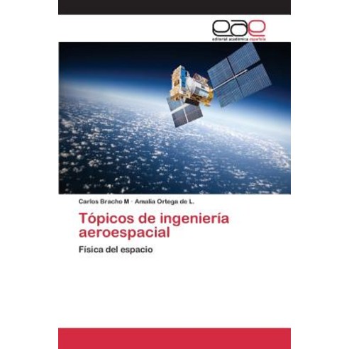 Topicos de Ingenieria Aeroespacial Paperback, Editorial Academica Espanola